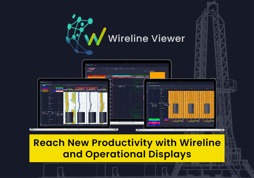 Reach New Productivity with Wireline and Operational Displays