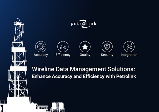 Wireline Data Management: Boost Accuracy and Efficiency